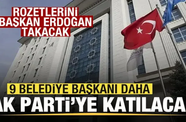9 belediye başkanı daha AK Parti’ye katılıyor! İşte o isimler