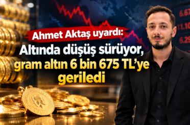 Ahmet Aktaş uyardı: Altında düşüş sürüyor, gram altın 6 bin 675 TL'ye geriledi
