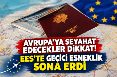 Avrupa'ya seyahat edecekler dikkat! EES'te geçici esneklik sona erdi