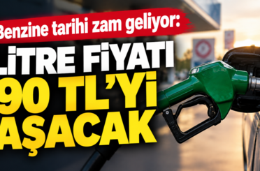 Benzine tarihi zam geliyor: Litre fiyatı 90 TL'yi aşacak
