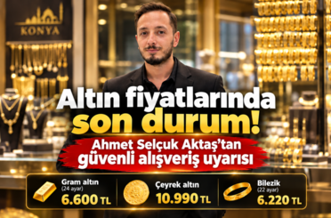 Konya’da altın alacaklara Ahmet Selçuk Aktaş’tan güvenli alışveriş uyarısı