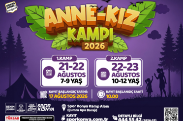 Konya’da anne-kız kampı heyecanı! Kayıtlar başlıyor