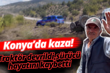 Konya'da traktör kazası!