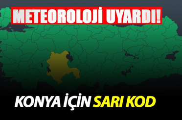 Meteoroloji’den Konya için sarı kodlu uyarı: Kuvvetli sağanak geliyor