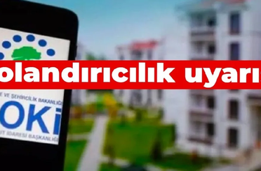 TOKİ'den kiralık sosyal konut başvuruları için dolandırıcılık uyarısı