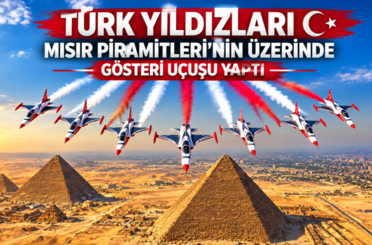 Türk Yıldızları Mısır Piramitleri'nin üzerinde gösteri uçuşu yaptı
