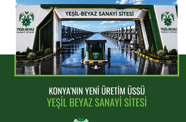 Yeşil Beyaz Sanayi Sitesi Konya’da yeni üretim merkezi için kapılarını açıyor